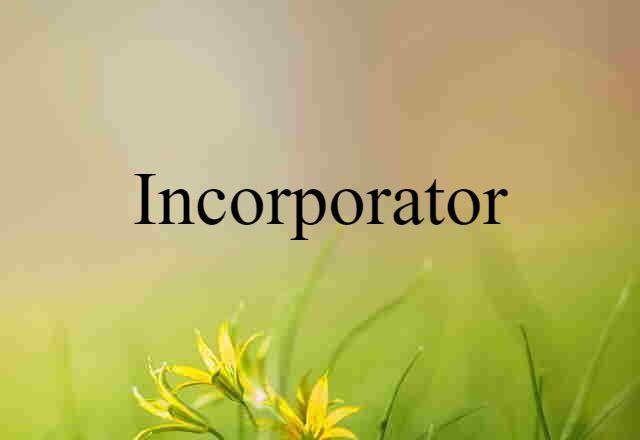 incorporator