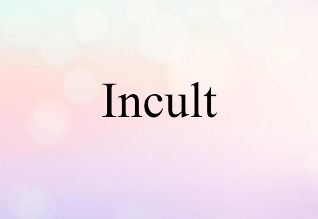 incult