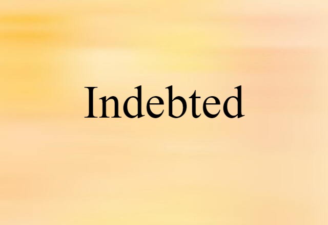 indebted