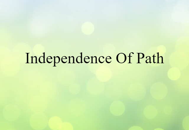 independence of path