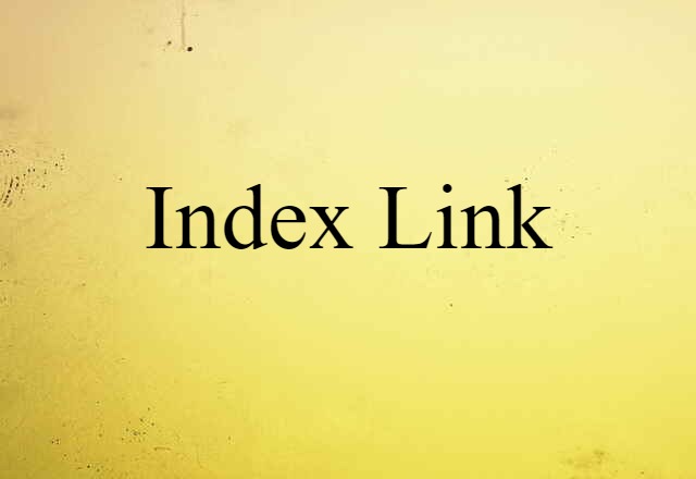 Index Link (noun) Definition, Meaning & Examples