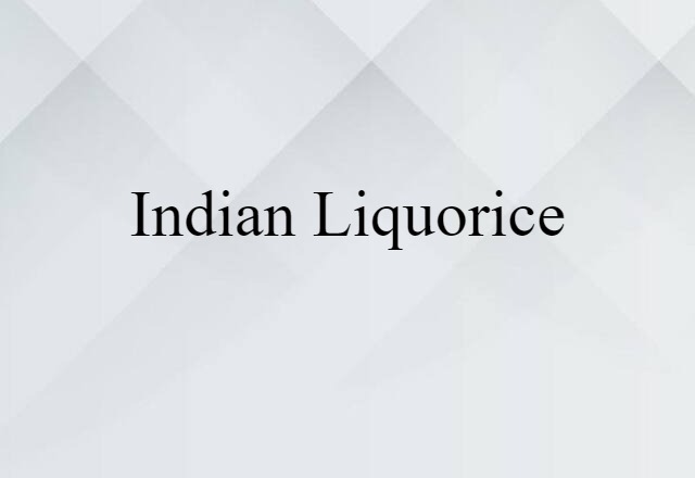 Indian liquorice