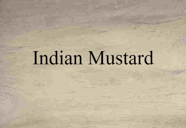 Indian Mustard (noun) Definition, Meaning & Examples