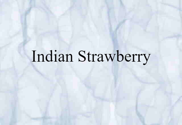 Indian strawberry