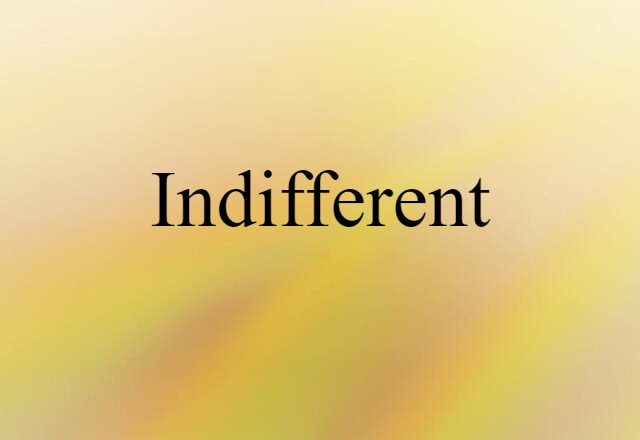 indifferent