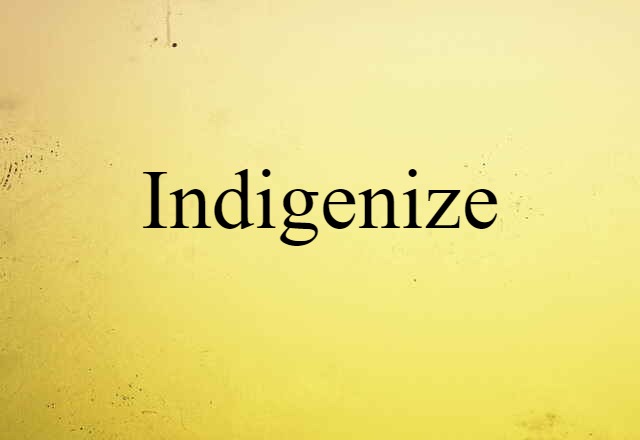 indigenize