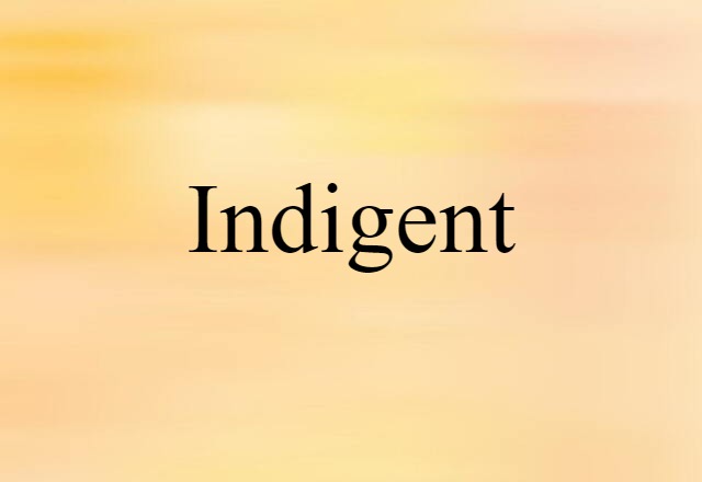 indigent