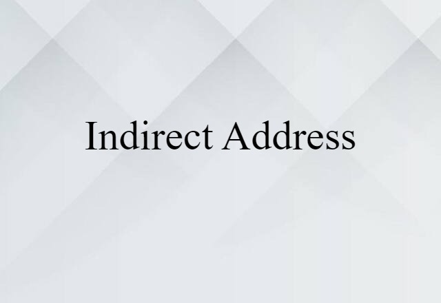 indirect address