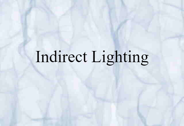 indirect lighting