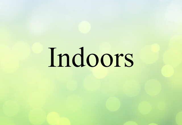 indoors