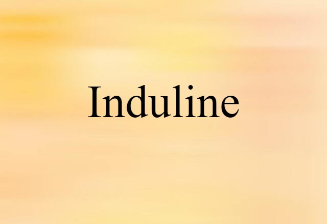 Induline (noun) Definition, Meaning & Examples