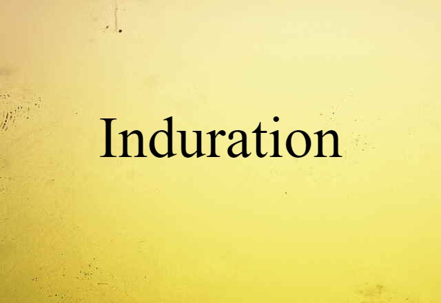 induration