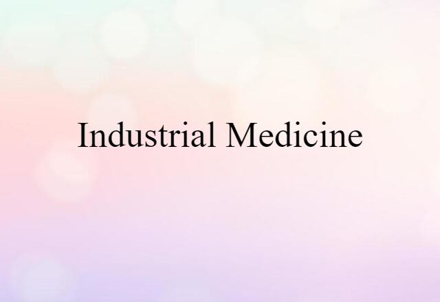 industrial medicine