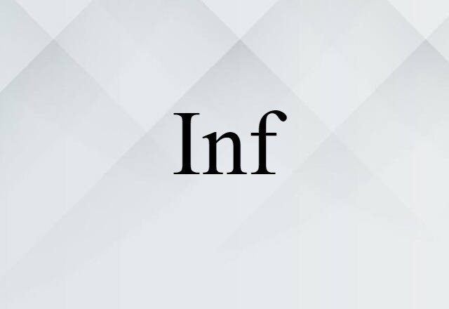 Inf (noun) Definition, Meaning & Examples