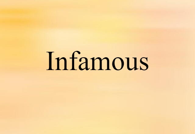 infamous