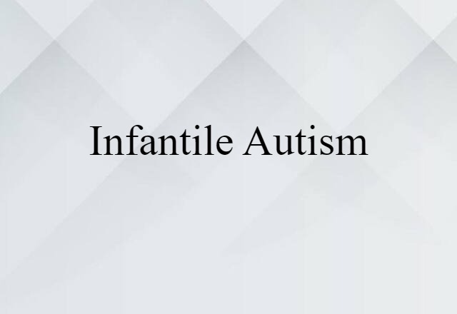 infantile autism