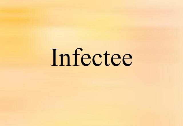 infectee