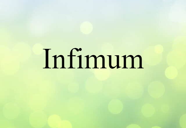 Infimum (noun) Definition, Meaning & Examples