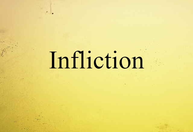 infliction