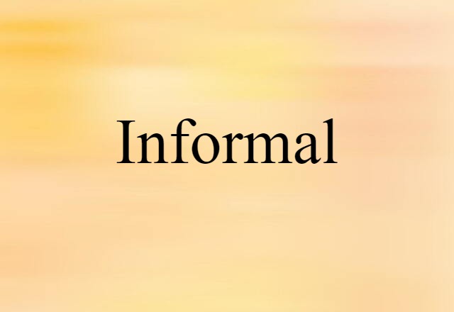 informal