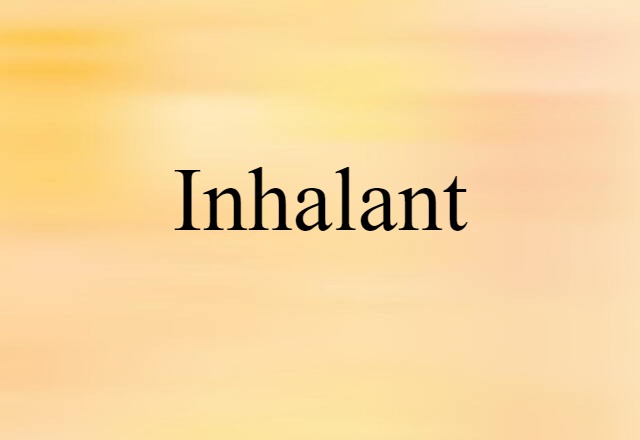 inhalant