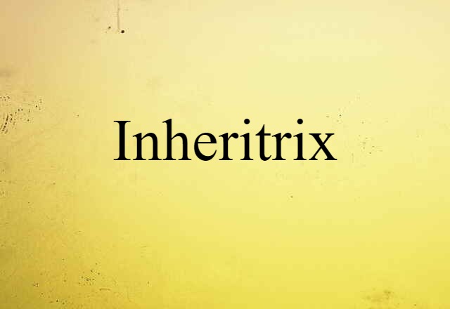 inheritrix