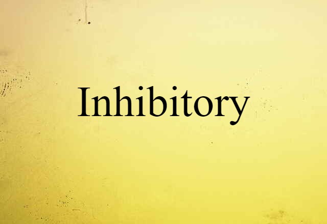 inhibitory