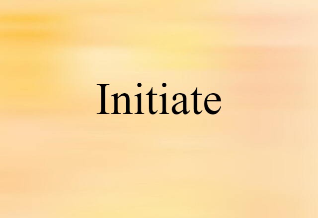 Initiate (noun) Definition, Meaning & Examples