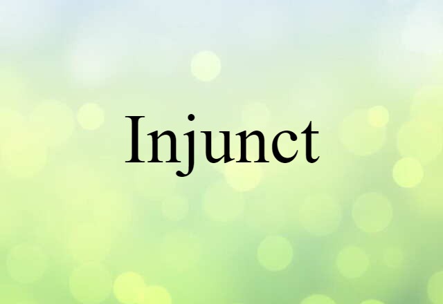 Injunct (noun) Definition, Meaning & Examples