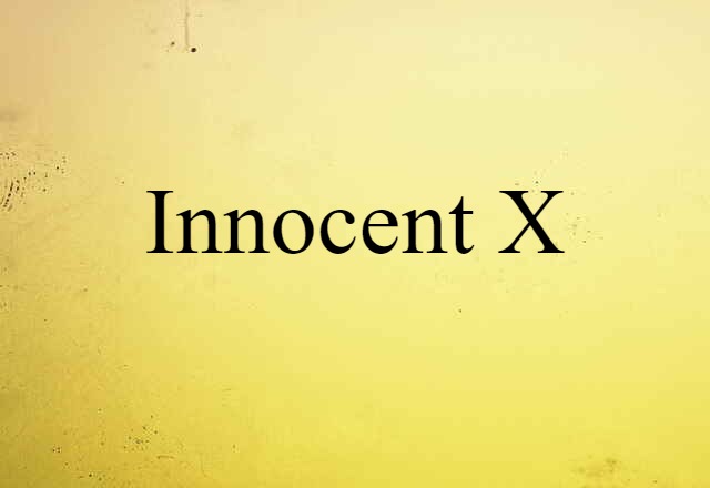 Innocent X (noun) Definition, Meaning & Examples