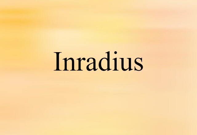 Inradius (noun) Definition, Meaning & Examples