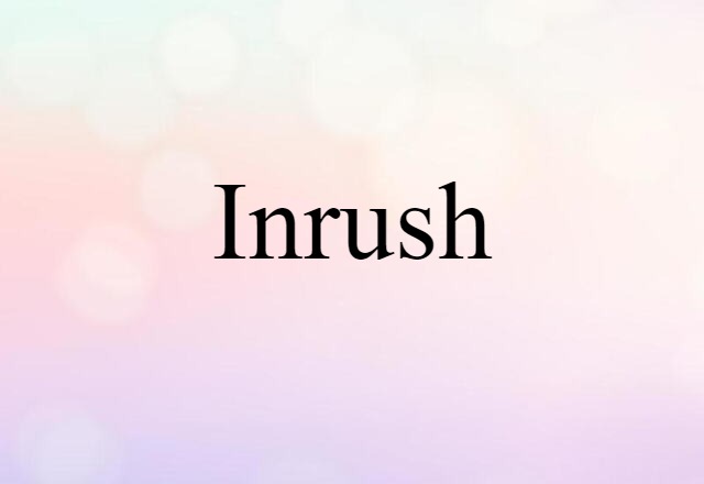 inrush