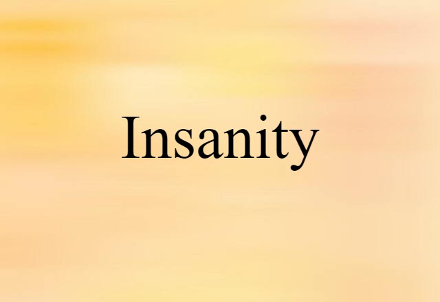 insanity