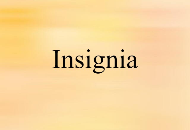 Insignia (noun) Definition, Meaning & Examples