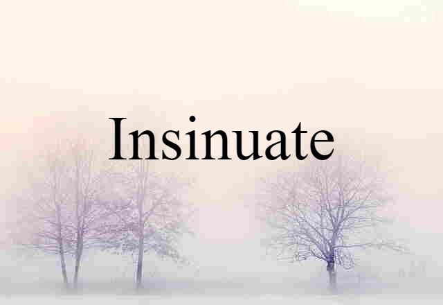 insinuate