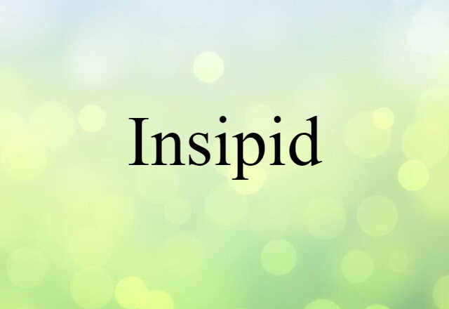 insipid