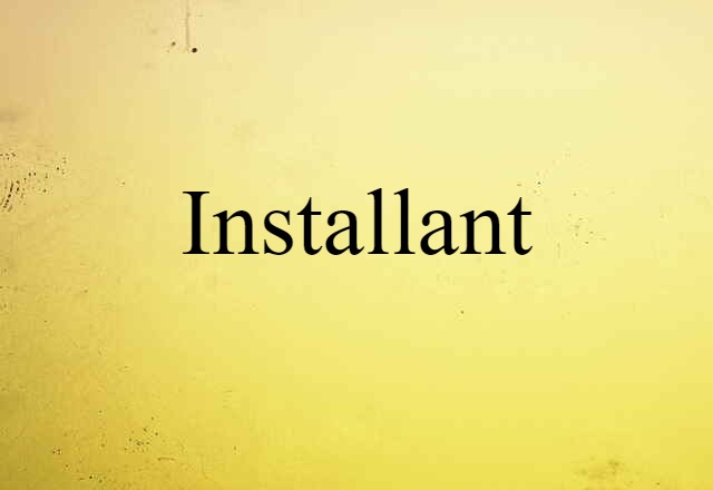 installant