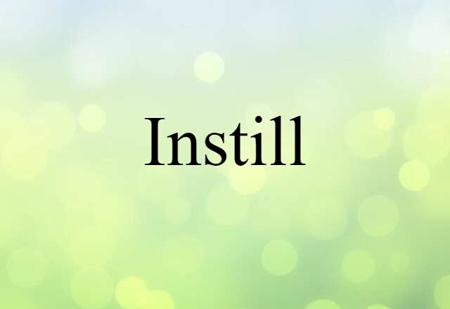 instill