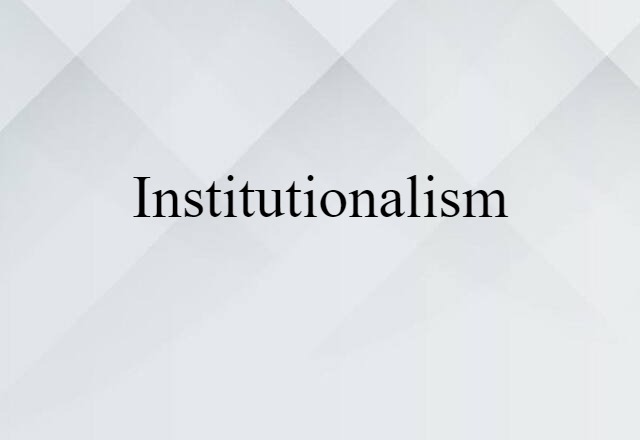 institutionalism