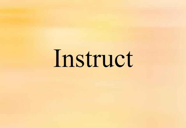 Instruct (noun) Definition, Meaning & Examples