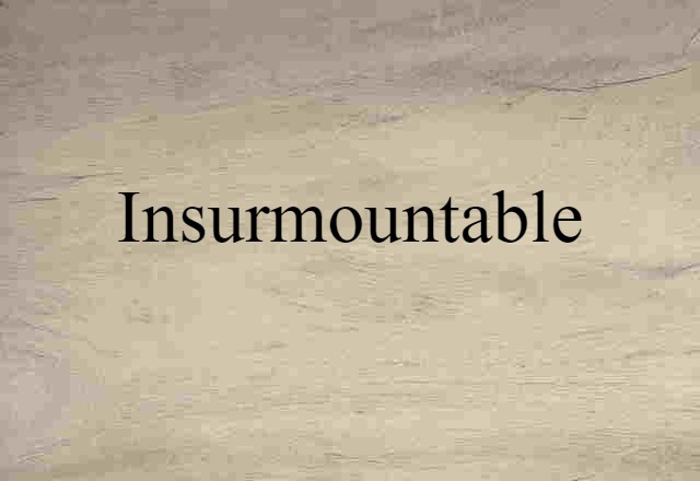 insurmountable