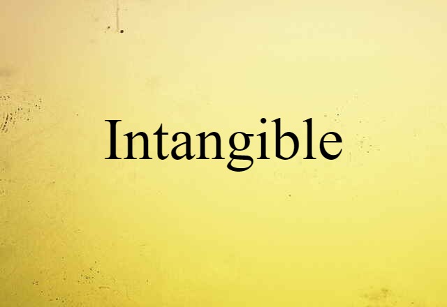 Intangible (noun) Definition, Meaning & Examples