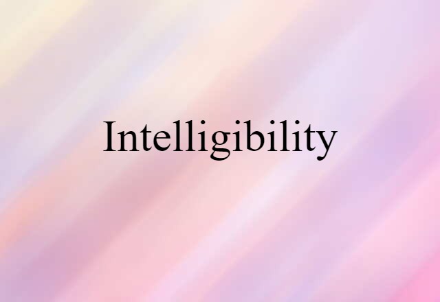 intelligibility