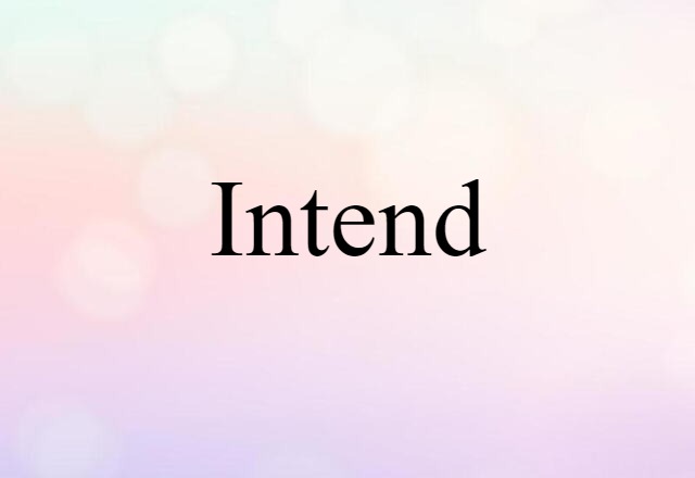 intend