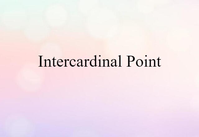 Intercardinal Point (noun) Definition, Meaning & Examples