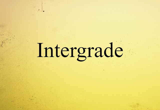 intergrade