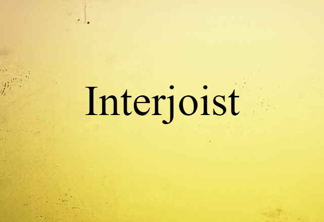 interjoist