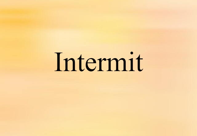 intermit