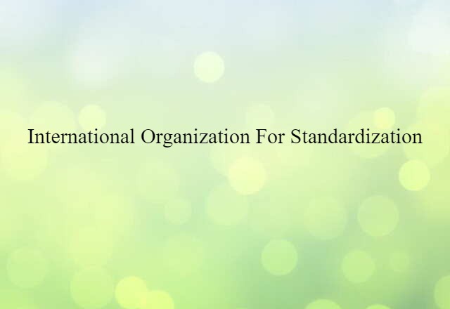 International Organization for Standardization