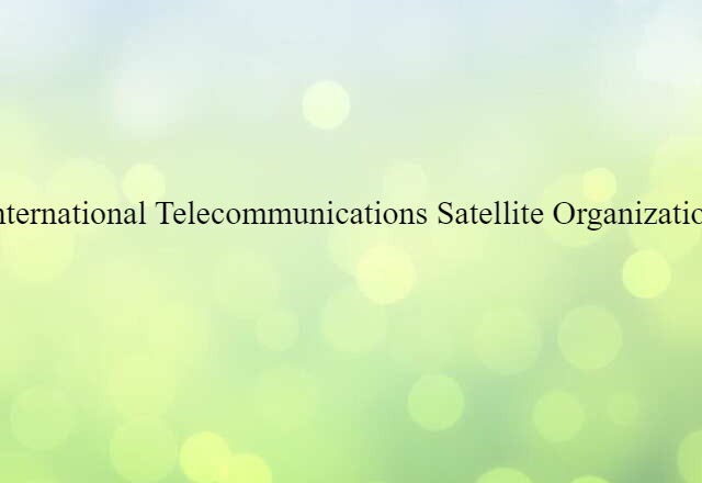 International Telecommunications Satellite Organization